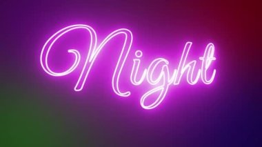 Gece Neon Metni işareti, neon parıltısı rengi pürüzsüz sanat arkaplanı hareketli ekran 4k