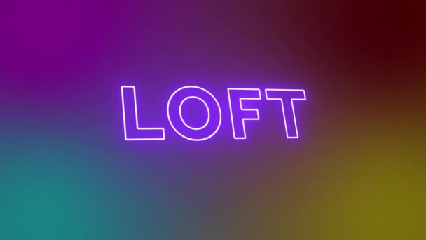 Loft Neon Metin Işareti Neon Parıltısı Rengi Kusursuz Sanat Arkaplanı — Stok video