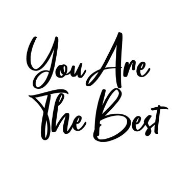 Sen en iyisisin. El yazısı, ilham verici bir alıntı- vektör.