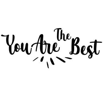 Sen en iyisisin. El yazısı, ilham verici bir alıntı- vektör.