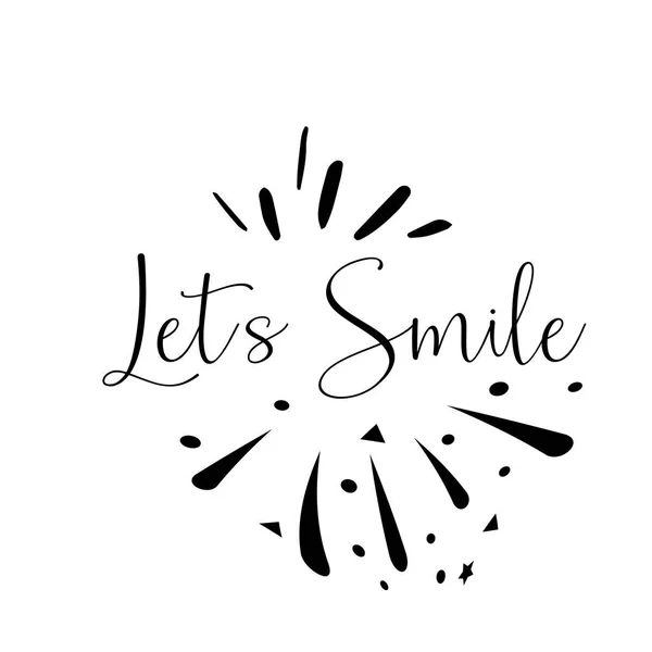 Let ' s Smile. Handritad typografi affisch. T-shirt hand bokstäverna kalligrafisk design. Inspirerande vektor illustration-Vector — Stock vektor