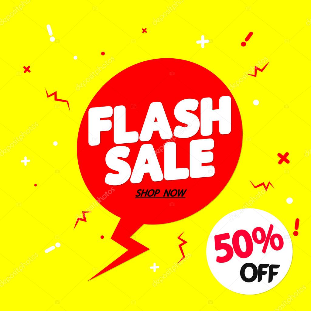 Flash Sale 50% off, speech bubble banner design template, discount tag, vector illustration