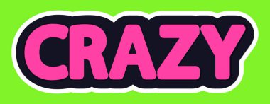 Çılgın, izole edilmiş etiket, kelime tasarım şablonu, vektör illüstrasyonu