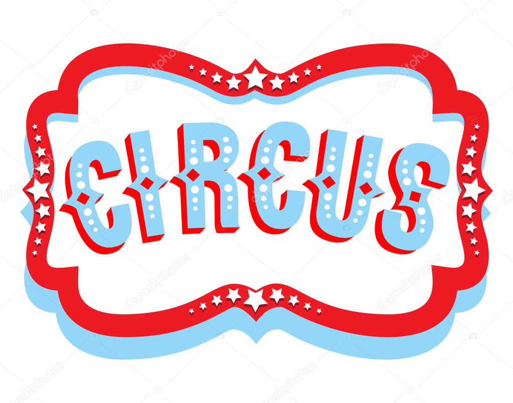 Circus banner sign. Life events announcement. Vector logo