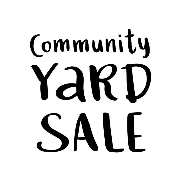 Надпись Community Yard Sale Handdrawing Black Ink White Background Векторное — стоковый вектор