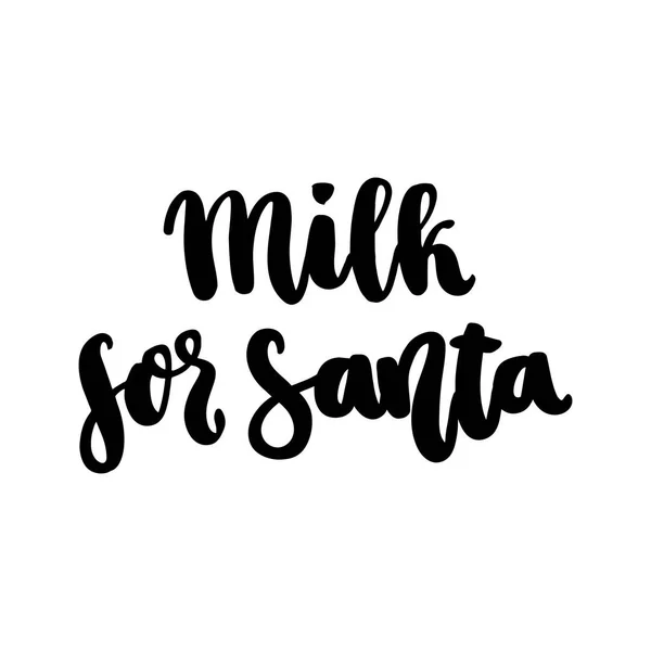 Das Handgezeichnete Zitat Milch Für Den Weihnachtsmann Trendigen Kalligraphischen Stil — Stockvektor