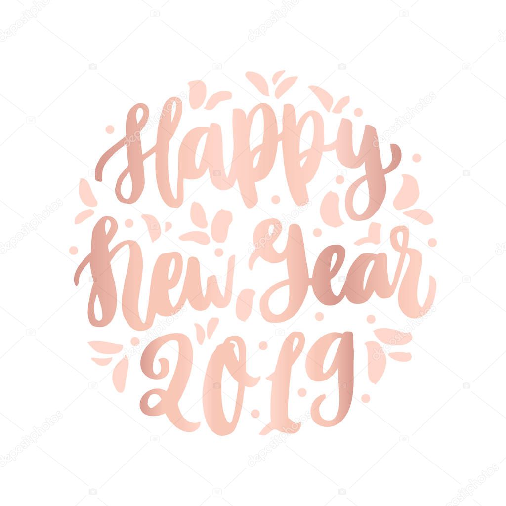 The hand-drawing quote: Happy New Year 2019, in a trendy calligraphic style. It can be used for card, mug, brochures, poster, t-shirts, phone case etc.