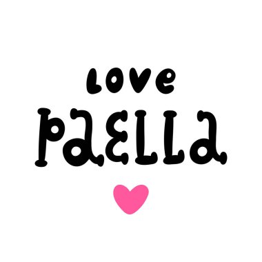 Yazıt: seviyorum paella; pembe kalp ile beyaz bir arka plan üzerinde siyah mürekkep. Bu menü, işareti, afiş, poster ve diğer promosyon pazarlama malzemeleri için kullanılabilir. Vektör görüntü. 