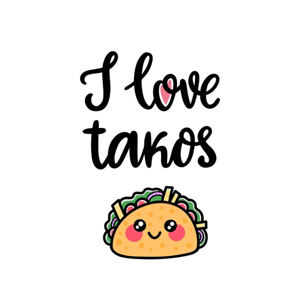 Schriftzug Satz Ich Liebe Tacos Mit Süßen Kawaii Tacos Tacos — Stockvektor