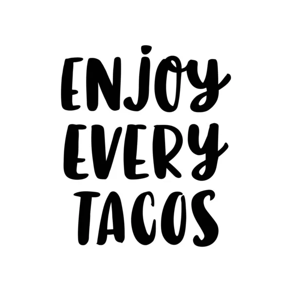 Cartaz Com Inscrição Aproveite Cada Tacos Tacos Prato Mexicano Tradicional — Vetor de Stock