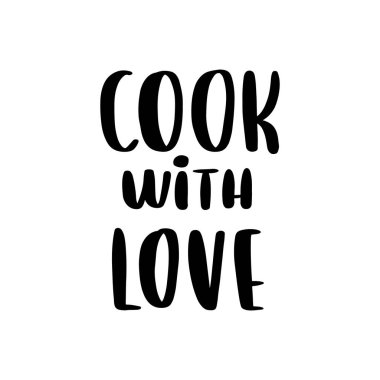 Elle çizilmiş yazı cümlesi: Sevgiyle pişirin. Modaya uygun bir yazı stilinde. Bu kart, broşür, poster vb için kullanılabilir.