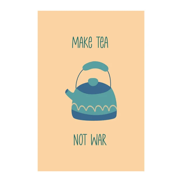 Card Cute Blue Teapot Inscription Make Tea War Postcard Poster — Stock Vector