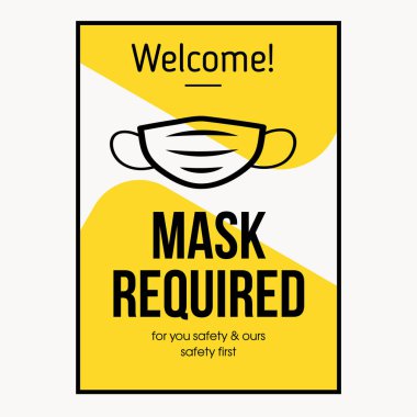 Karantinadan sonraki iş açılışının afişi. Hoş geldin maskesi gerekli. Koronavirüsten kaçınmak için. Vektör sarı çizim. Önce senin ve bizim güvenliğimiz için..