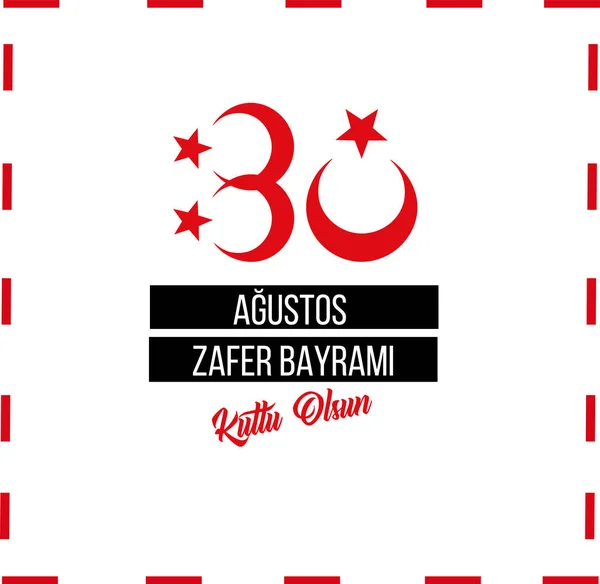 illustration 30 august zafer bayrami Victory Day Turkey. Translation: August 30 celebration of victory and the National Day in Turkey. celebration republic, graphic for design elements