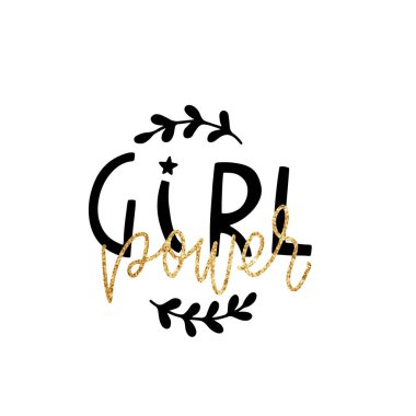 El yazısı kız gücü ile basit bir illüstrasyon - poster veya tişört için stil baskısı - feminizm alıntısı ve kadın motivasyon sloganı. Altın desen 