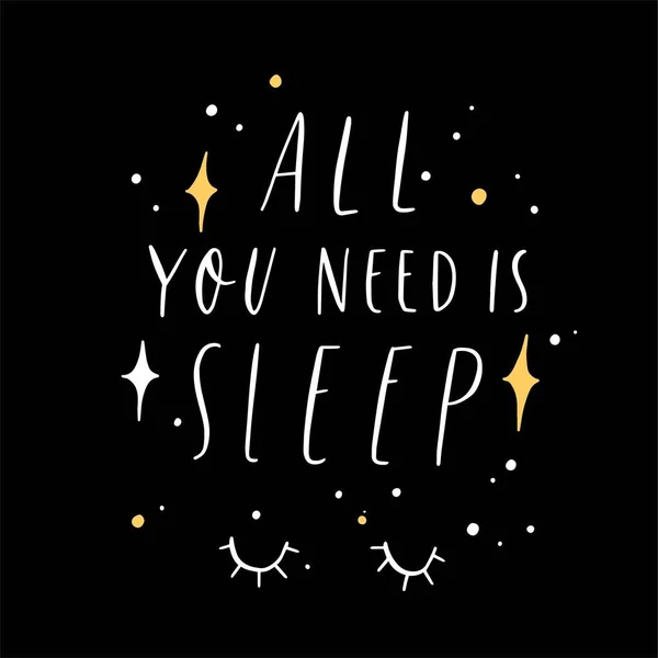 Tek Ihtiyacın Olan Uyumak Yazısı Ile Yazılmış Motivasyon Alıntısı Posterler — Stok Vektör