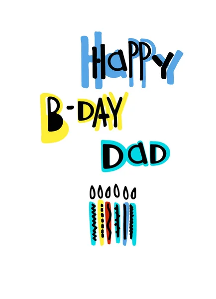 Bonita tarjeta de felicitación de cumpleaños para un padre. Letras y velas estilo caricatura sobre fondo blanco — Vector de stock