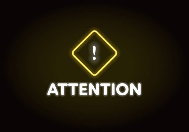 Vektör neon ışık dikkat afiş şablonu. Ünlem işareti ve parlak siyah arka plan üzerinde izole beyaz metin ile parlayan sarı simge. Satılık tasarım elemanı, anket, promosyon, önemli bilgi
