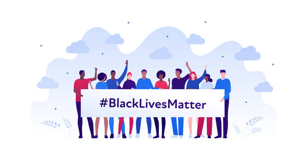 Black lives matter protest concept. Vector flat person illustration. Crowd of man and woman hold placard with text. Multi-ethnic character. Design element for banner, inforgraphic, web.