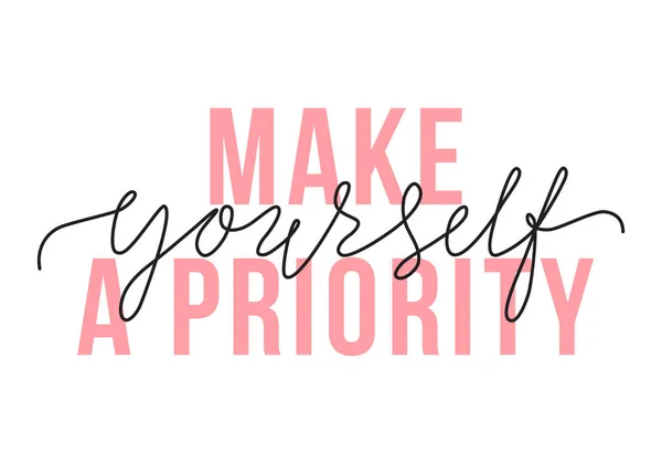 Vector Illustration Make Yourself Priority Lettering Quote Self Care Body — 图库矢量图片