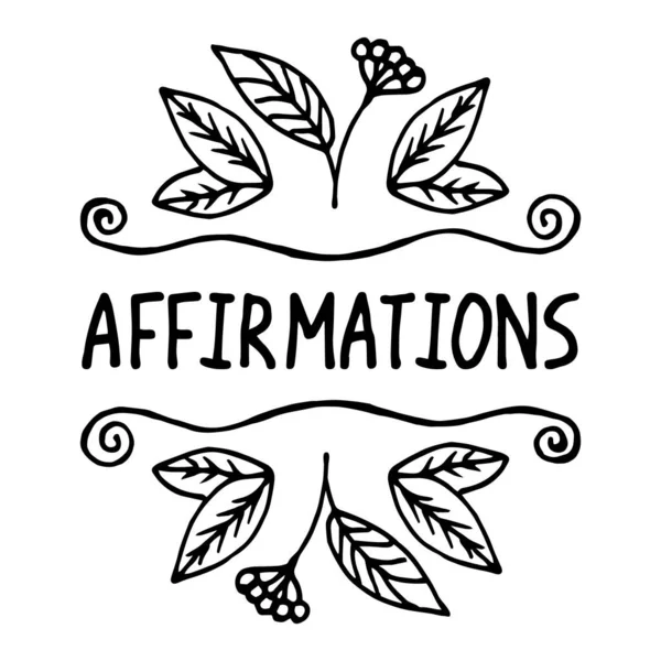 Affirmations. Un énoncé positif.Convient pour l'emballage, les conceptions Web, les produits publicitaires, l'étiquette. Modèle linéaire noir et blanc dessiné à la main. Des lettres. symbole vectoriel — Image vectorielle