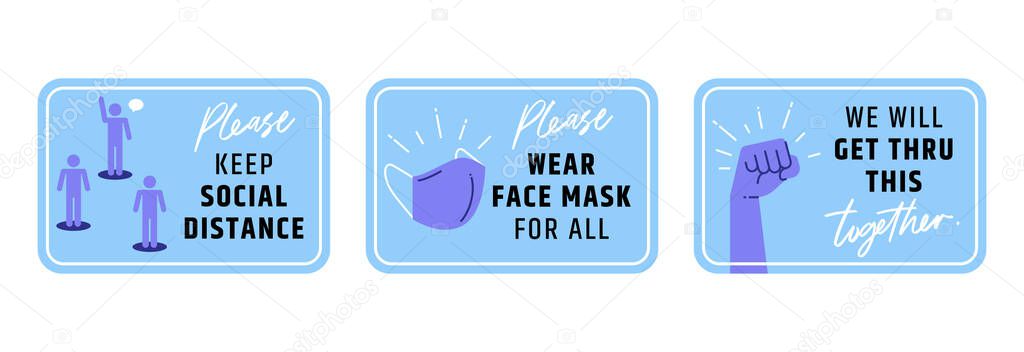 Signage keep social distancing stop covid-19. Wear face mask for all, encourage phrases get through this together.