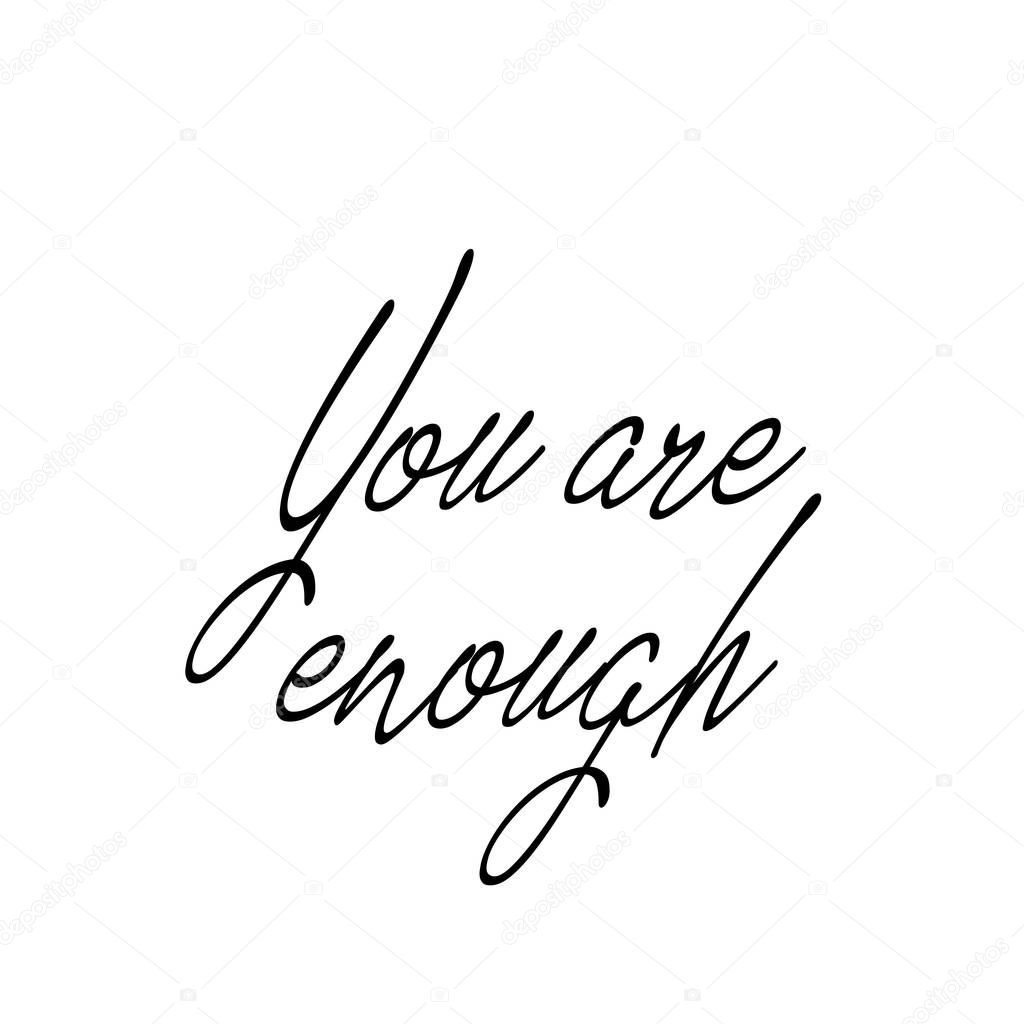 Christian faith, Biblical Phrase, You are enough, typography for print or use as poster, card, flyer or T shirt
