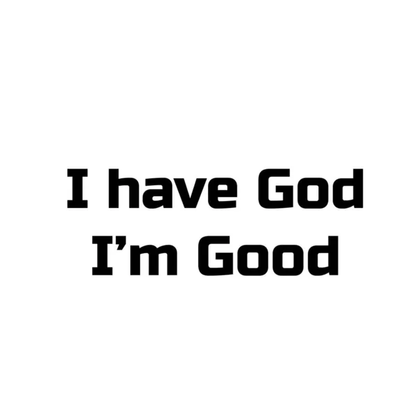 私は神を持っています 私は良いです キリスト教の信仰 印刷やポスターとして使用するためのタイポグラフィ カード チラシやTシャツ — ストックベクタ