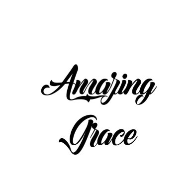 Hıristiyan inanç, Amazing Grace, baskı veya poster, kart, el ilanı veya T shirt olarak kullanmak için tipografi
