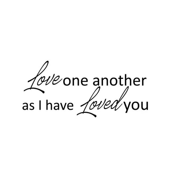 Christian Faith Love Each Other Have Loved You Typography Print — Stockový vektor