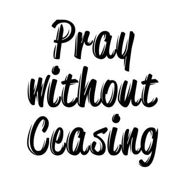 Durmaksızın dua et, basım için Hıristiyanca Tırnak 