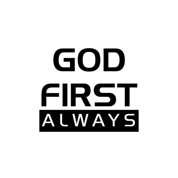 God First Always Christian Quote Design Print — Stock Vector