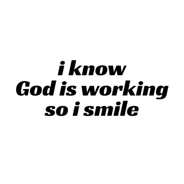 Know God Working Smile Christian Quote Design — Stock Vector