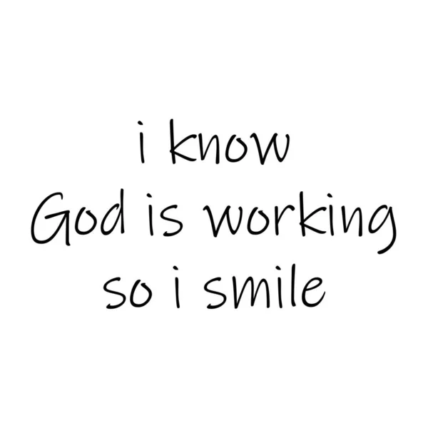 Christian Cytat Druku Wiem Bóg Działa Więc Uśmiecham — Wektor stockowy