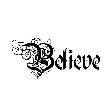 Believe, Christian faith, Typography for print or use as poster, card, flyer or T Shirt clipart
