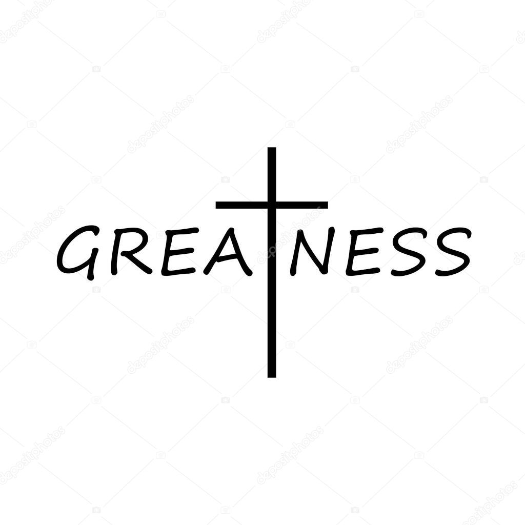Christian Quote Design - Greatness