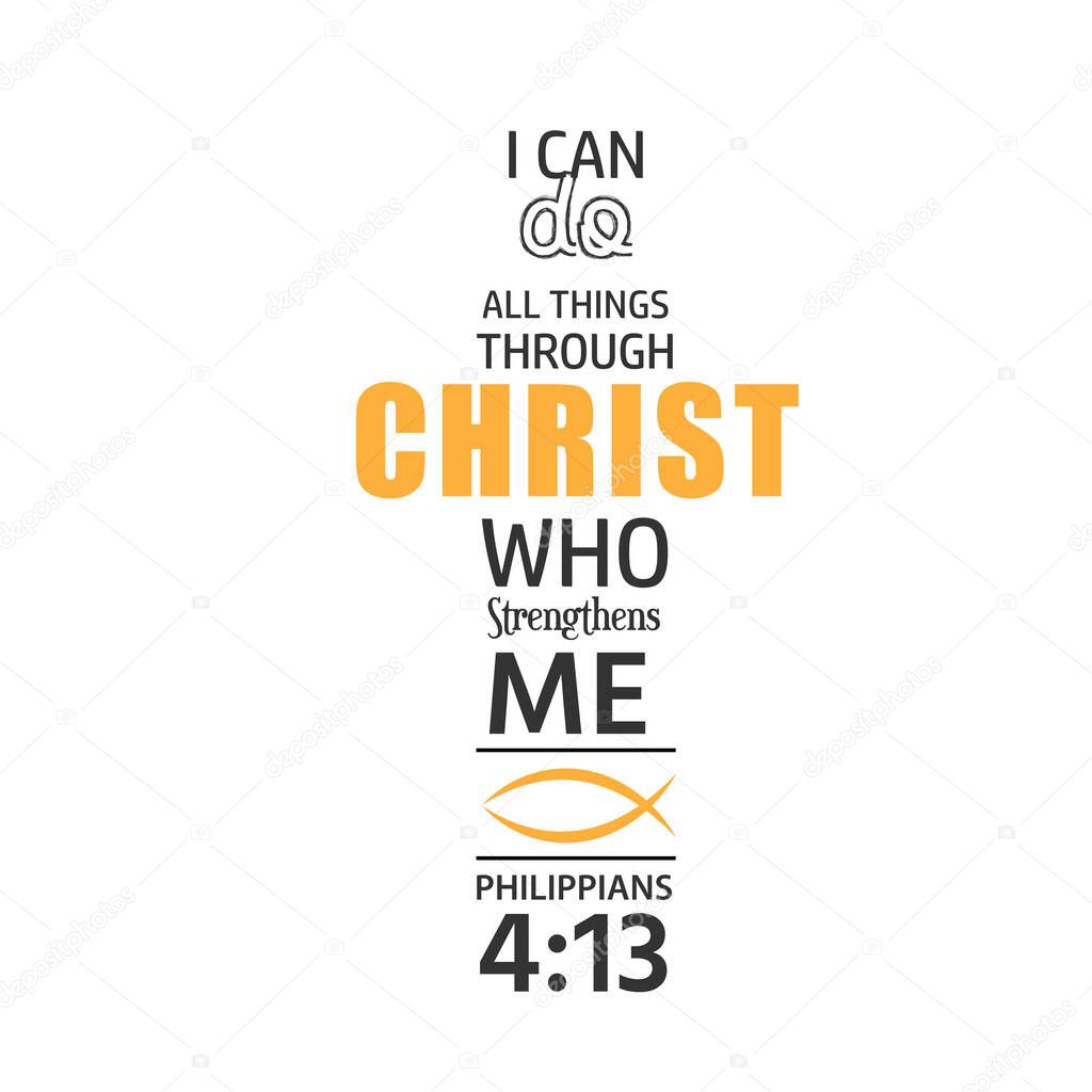 I can do all things through Christ who strengthen me, Biblical Phrase, Motivational quote of life
