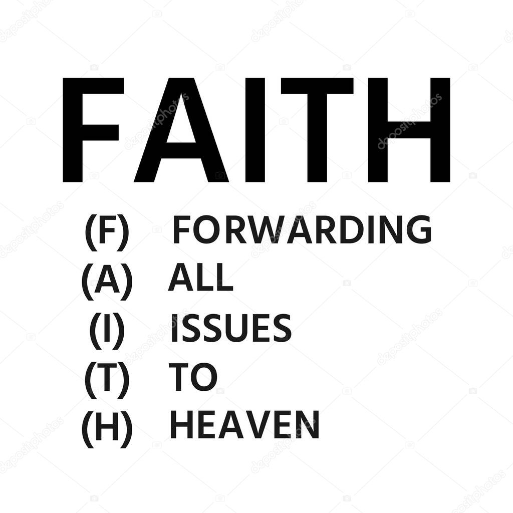 Faith - Forwarding all issues to Heaven, Biblical Phrase, Motivational quote of life