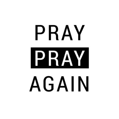 Tekrar dua et, dua et, Hristiyan inancı, basım için tipografi ya da poster, kart, broşür ya da tişört olarak kullan