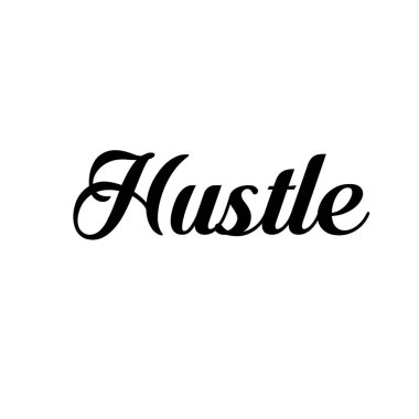 Hustle, Pozitif Vibes, Motivasyonel Yaşam Alıntısı, Baskı için Tipografi veya poster, kart, broşür ya da tişört