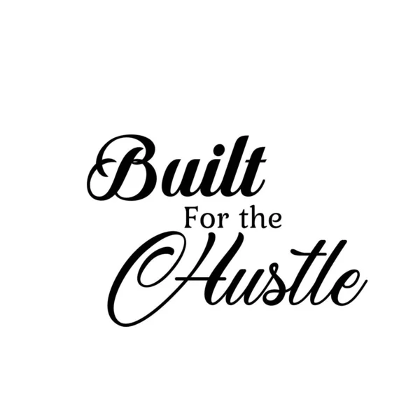 Built Hustle Positive Vibes Motivational Quote Life Typography Print Use — Stock Vector