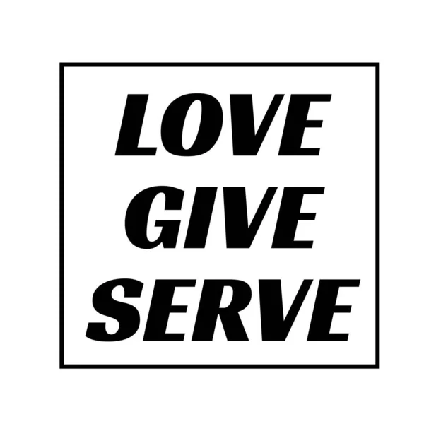 Love Give Serve Christian Quote Hope Typography Design Print Use — Vector de stock