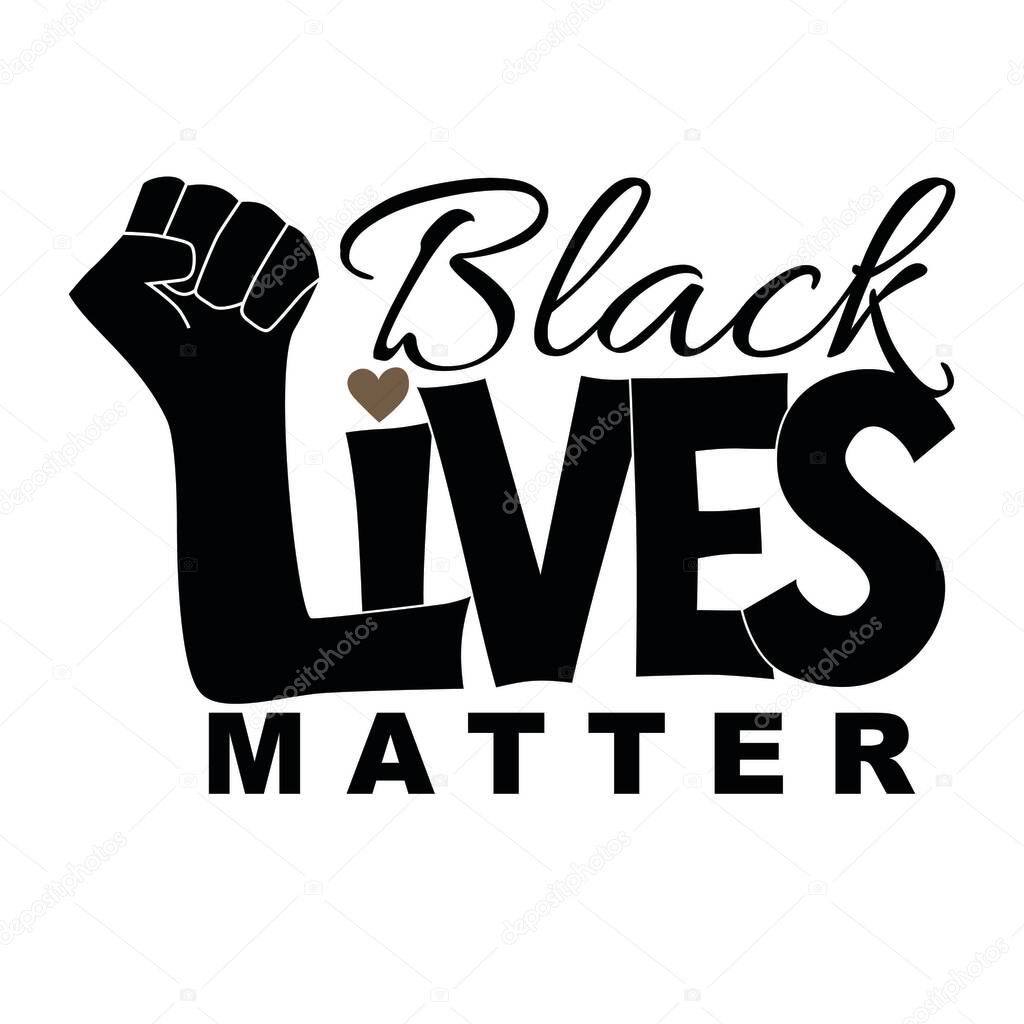 Black Lives Matter sign with Black Power Fist and heart. Vector illustration. Protests against racism in America Patriotic Time design. Fist raised up for standing up for equal rights. I Cant Breathe