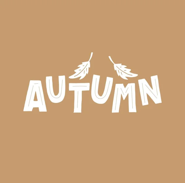 Mão Bonito Lettering Outono Decorado Por Folhas Esboçadas Perfeito Para —  Vetores de Stock