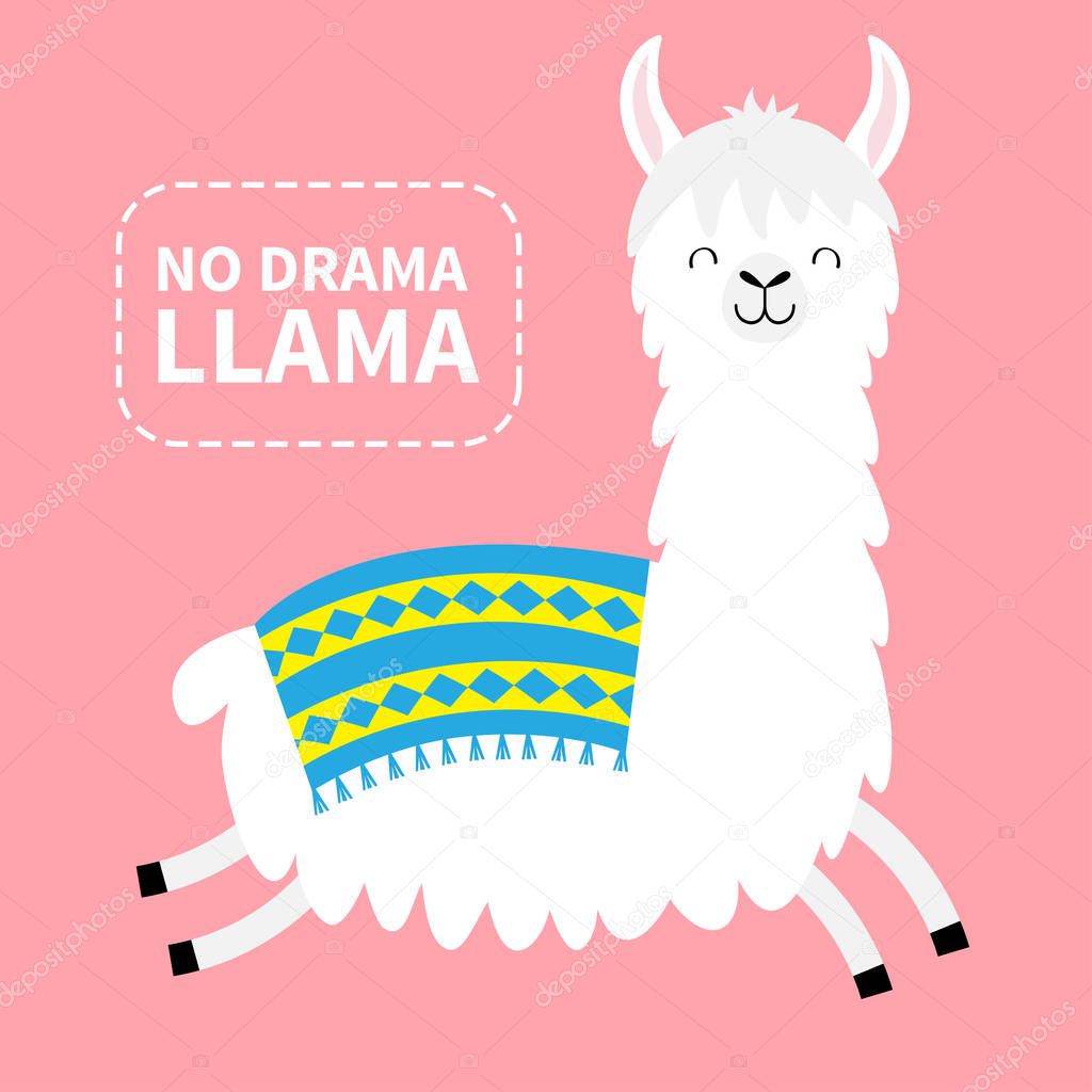 No drama llama. Alpaca running. Cute cartoon funny kawaii character. Childish baby collection. Fluffy hair fur. T-shirt, greeting card, poster template print. Flat design. Pink background. Vector