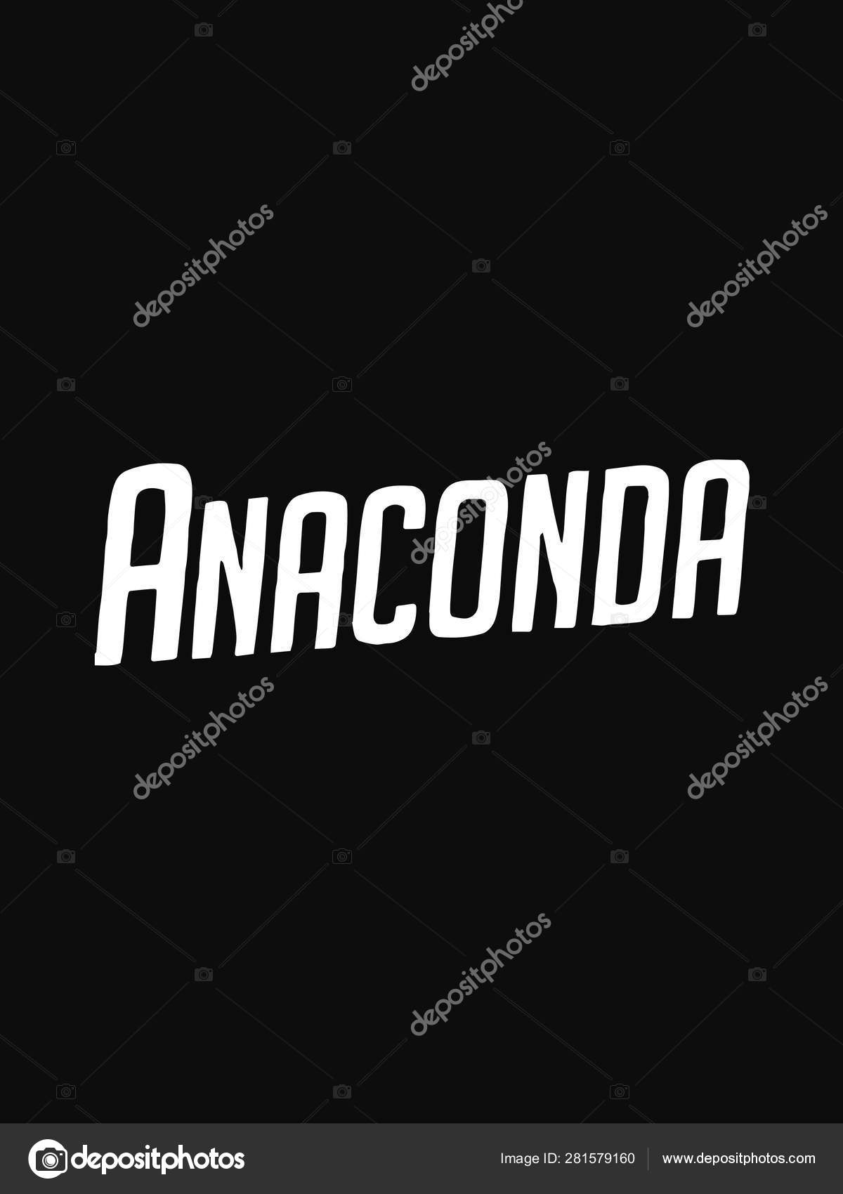 https depositphotos com 281579160 stock illustration anaconda text isolated black background html