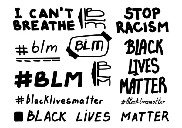 A fekete élet számít. Kifejezések tiltakoznak. Hagyd abba a rasszizmust. Kézzel rajzolt betűk elszigetelt fehér háttérrel. Vektorvázlat illusztráció. — Stock Vector