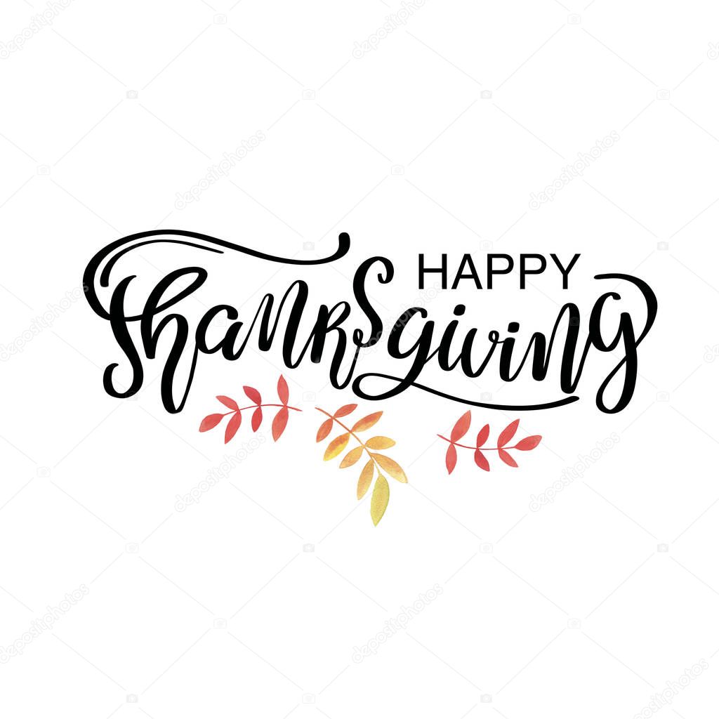 Hand drawn Happy Thanksgiving lettering typography poster with colorful leaves. Celebration quotation for card, postcard, event icon logo or badge. Vintage autumn calligraphy. 