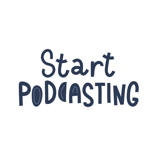 Startup podcast show, vector belettering met doodles, goed als banner, typografie poster — Stockvector