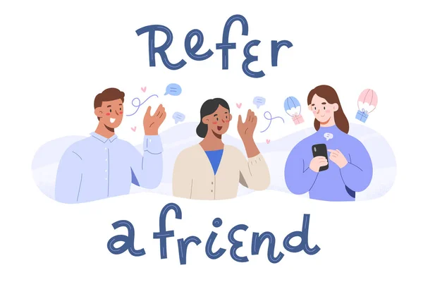 Refer program, mouth marketing concept, friends recommending company, sharing referral links getting reward, bonus loyalty program, happy cartoon characters, refer a friend, lettering banner — Stock Vector